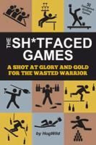 The Sh*Tfaced Games: A Shot At Glory And Gold For The Wasted Warrior