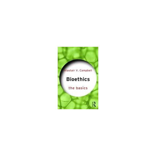 Bioethics: The Basics