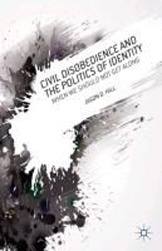 Civil Disobedience And The Politics Of Identity