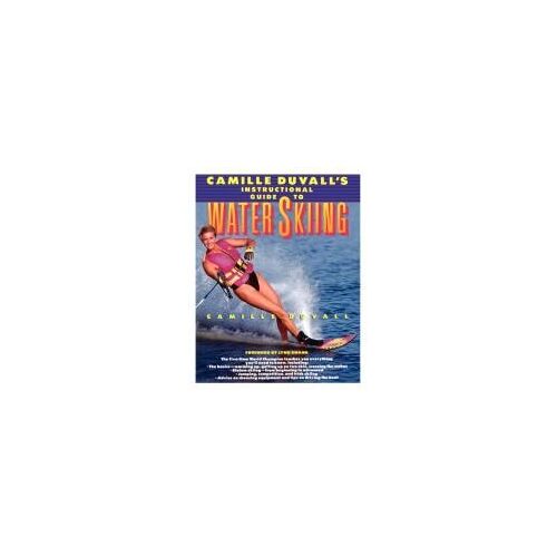 Camille Duvall's Instructional Guide To Water Skiing