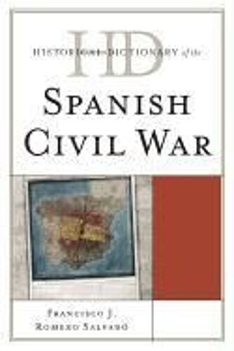 Historical Dictionary Of The Spanish Civil War
