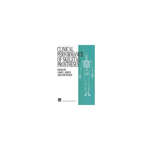 Clinical Performance Of Skeletal Prostheses