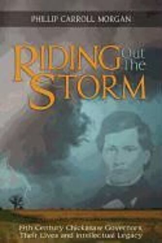 Riding Out The Storm: 19th Century Chickasaw Governors