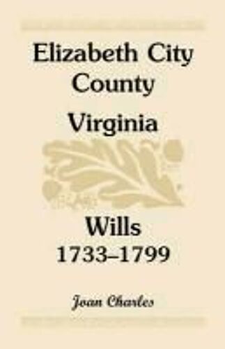 Elizabeth City County, Virginia, Wills, 1733-1799