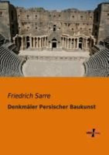 Denkmäler Persischer Baukunst