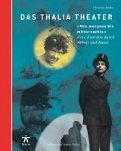 Das Thalia Theater "Von Morgens Bis Mitternachts