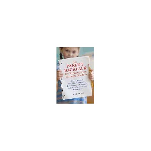 The Parent Backpack For Kindergarten Through Grade 5