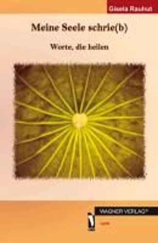 Rauhut, G: Meine Seele Schrie(B)