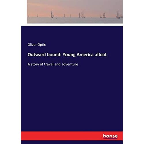 Outward Bound: Young America Afloat