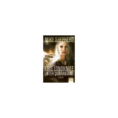 Kris Longknife: Unter Quarantäne