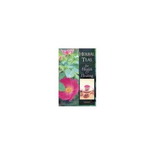 Herbal Teas For Health And Healing