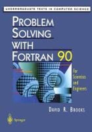 Problem Solving With Fortran 90