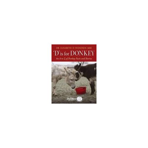 D Is For Donkey: An A To Z Of Donkey Facts And Stories