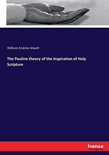 The Pauline Theory Of The Inspiration Of Holy Scripture