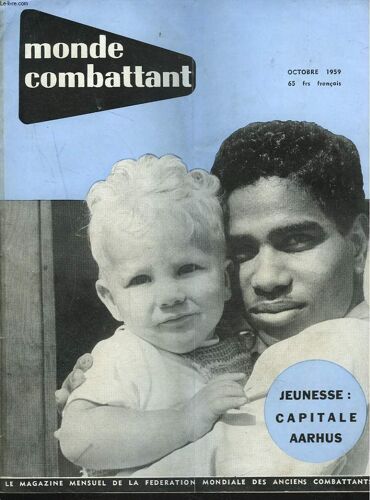 Monde Combattant N°89, 8e Annee, Octobre 1959. Jeunesse: Capitale Aarhus / L'engagement Personnel / Une Vie Nouvelle Pour 50 Dollars / Ivoire De L'ocean / ...