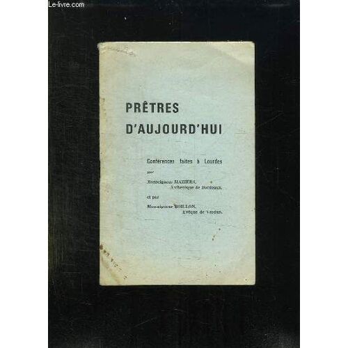 Pretres D Aujourd Hui. Conferences Faites A Lourdes.