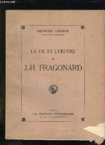 La Vie Et L Oeuvre De Jh Fragonard.