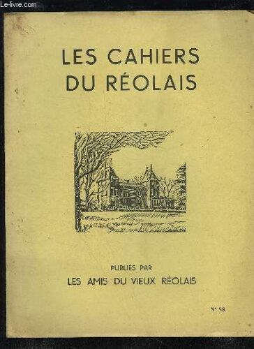 Les Cahiers Du Reolais N° 58 - La Conquête Républicaine (1880-1893)Dans L'arrondissement De La Réole.. R. Aramb0ur0unomination D'un Sonneur De Cloches ..Archivesles Lépreux Dans Le Réolais ...