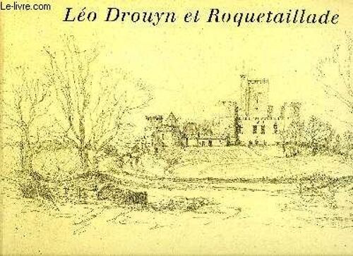 Leo Drouyn Et Roquetaillade - Collection Leo Drouyn Les Albums De Dessins - Tire A Part