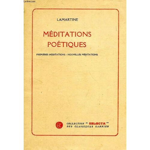Meditations Poetiques, Premieres Meditations, Nouvelles Meditations