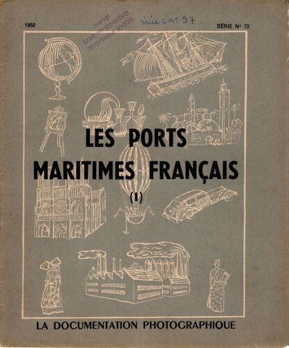 Les Ports Maritimes Français (1) - 1952 N° 73