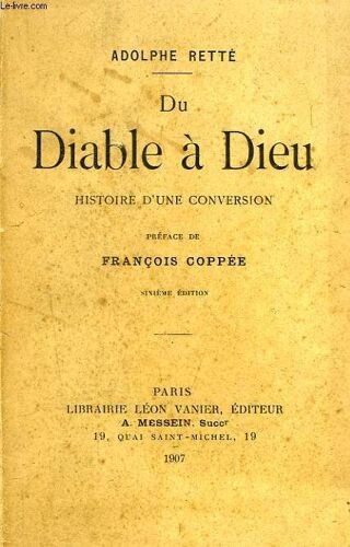 Du Diable A Dieu, Histoire D'une Conversion