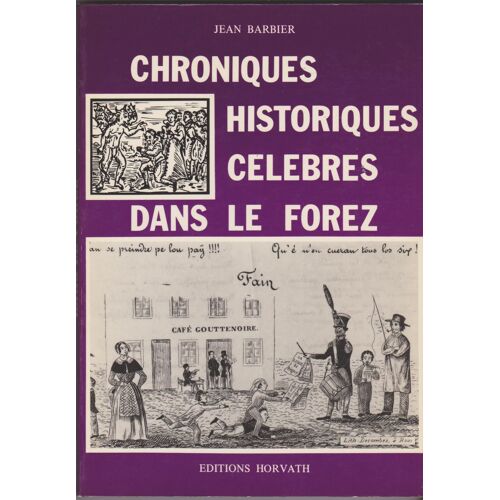 Chroniques Historiques Célèbres Dans Le Forez