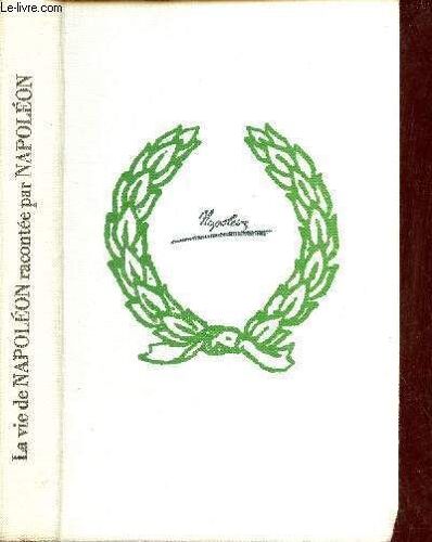 La Vie De Napoléon.