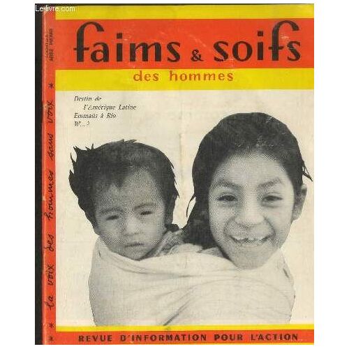 Faims Et Soifs Des Hommes N°1 Et 2 Mars - Avril 1969 La Voix Des Hommes Sans Voix : Destin De L Amérique Latine Emmaüs À Rio W...? Sommaire : La Chartre Du Volontariat - Père Pire - La Crise D(...)