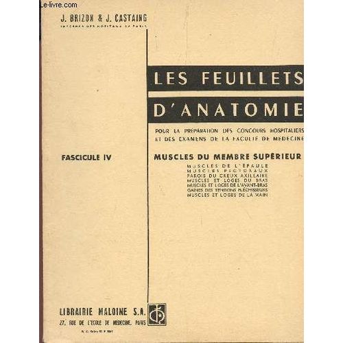 Les Feuillets D'anatomie - Fascicule Iv    / )Muscles Du Membre Inferieur / Pour La Preparation Des Concours Hospitaliers Et Des Examens De La Faculte De Medecine.
