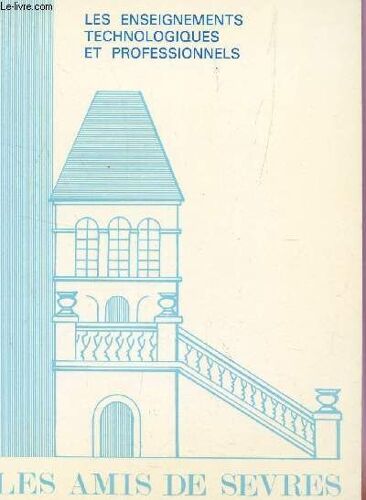 Les Enseignements Technologiques Et Professionnels  / N° 1 - Mars 1983   - Les Amis De Sevres - N°109.