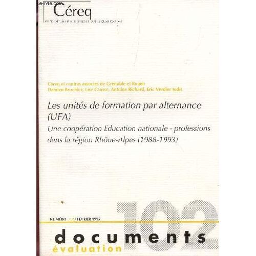 Les Unités De Formation Par Alternance Ufa - Une Coopération Éducation Nationale - Professions Dans La Région Rhône-Alpes 1988-1993