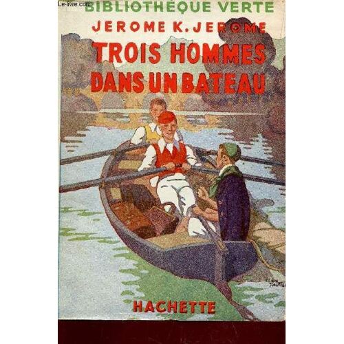 Trois Hommes Dans Un Bateau / Bibliotheque Verte.