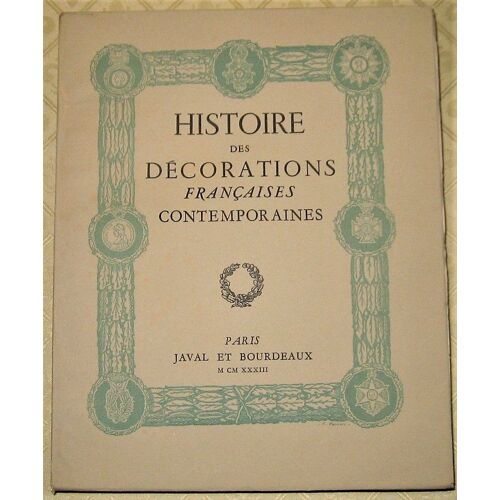 Histoire Des Décorations Françaises Contemporaines (Médailles Militaria)