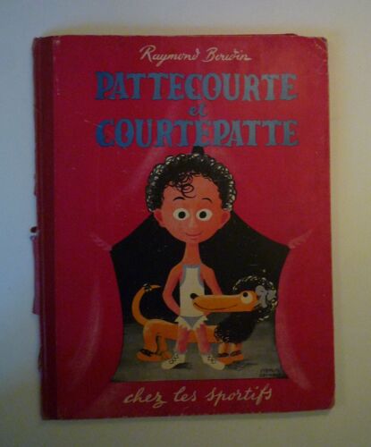 Pattecourte Et Courtepatte Chez Les Sportifs. Bernard & Boudin Dardelet. 1946