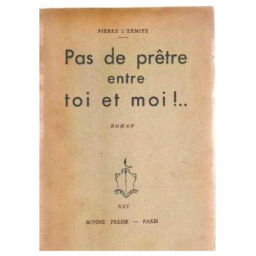 Pas De Pretre Entre Toi Et Moi