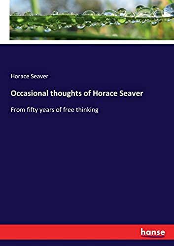 Occasional Thoughts Of Horace Seaver