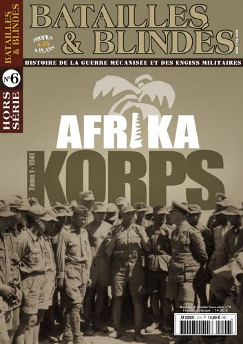Batailles & Blindés Hors Série 6 Afrika Korps Tome 1 1941