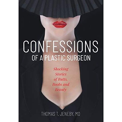 Confessions Of A Plastic Surgeon