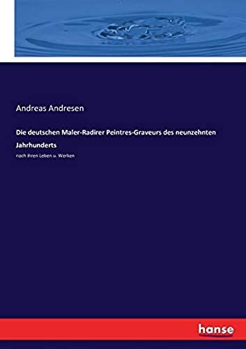 Die Deutschen Maler-Radirer Peintres-Graveurs Des Neunzehnten Jahrhunderts