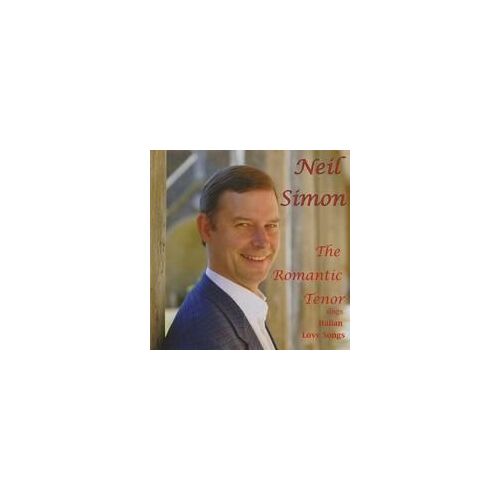 The Romantic Tenor Sings Italian Love Songs