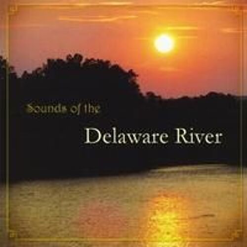 Sounds Of The Delaware River [Cdr]