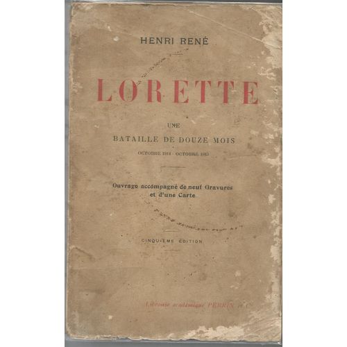 Lorette, Une Bataille De Douze Mois Octobre 1914-Octobre 1915