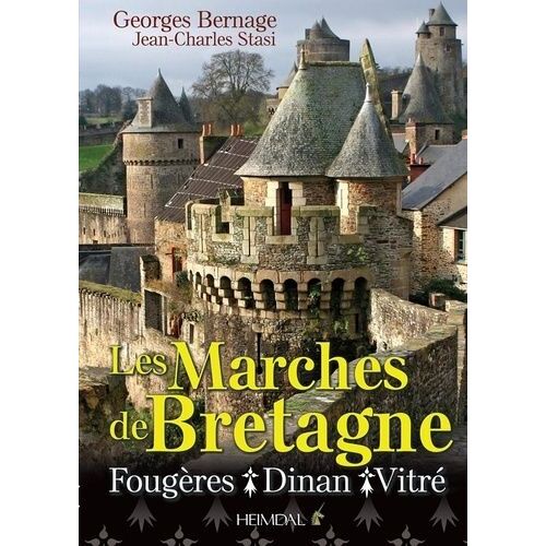 Les Marches De Bretagne: Fougères, Dinan Et Vitré