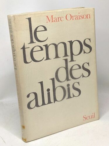 Le Temps Des Alibis