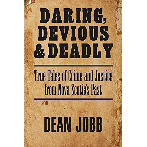 Daring, Devious And Deadly
