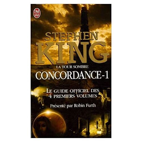 La Tour Sombre : Concordance, Tome 1 : Le Guide Officiel Des 4 Premiers Tomes