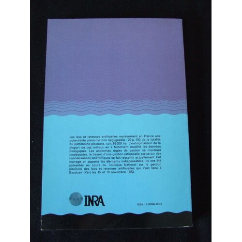 Gestion Piscicole Des Lacs Et Retenues Artificielles. Actes Du Colloque National Tenu Au Château De Bauduen (83630 Aups) Les 15 Et 16 Novembre 1983.