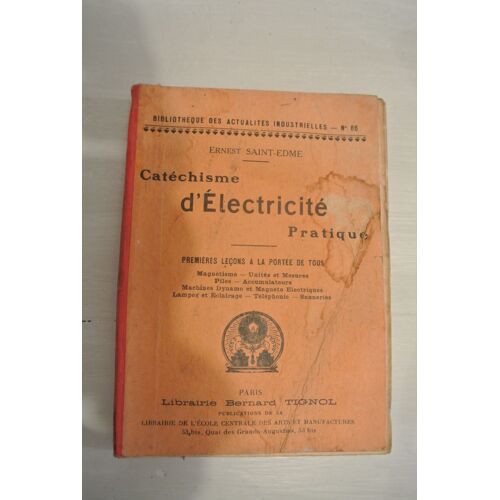 Catechisme D'electricite Pratique: Première Leçon À La Portée De Tous. Troisième Tirage Avec 73 Figures Dans Le Texte