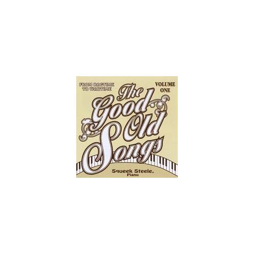 The Good Old Songs:From Ragtime To Wartime, Vol. 1